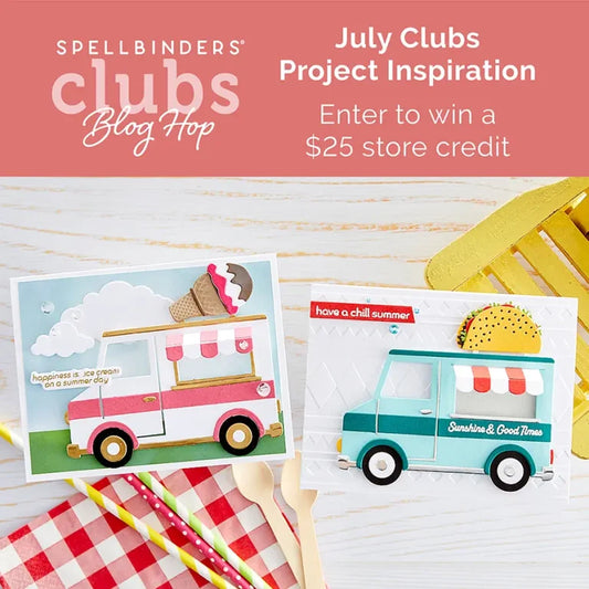Spellbinders Blog Hop & Giveaway - July Club Kits