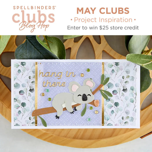 Spellbinders Blog Hop & Giveaway - May Club Kits