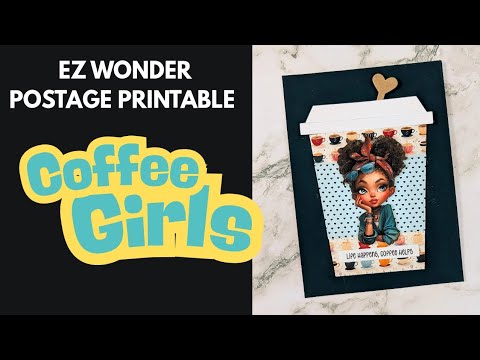 EZ Postage Printable: Coffee Girls